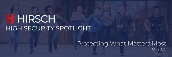 hirsch-security-spotlight-q1-2025